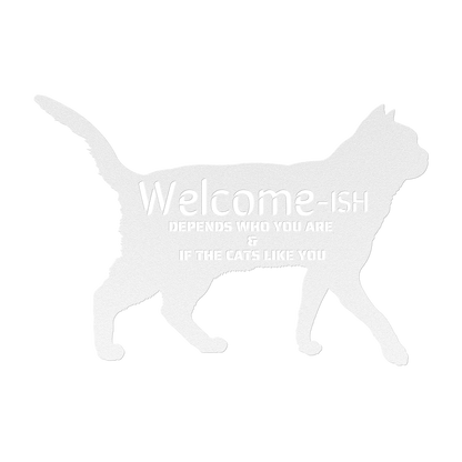 Welcome-ish Domestic Shorthair Laser Cut Metal Sign